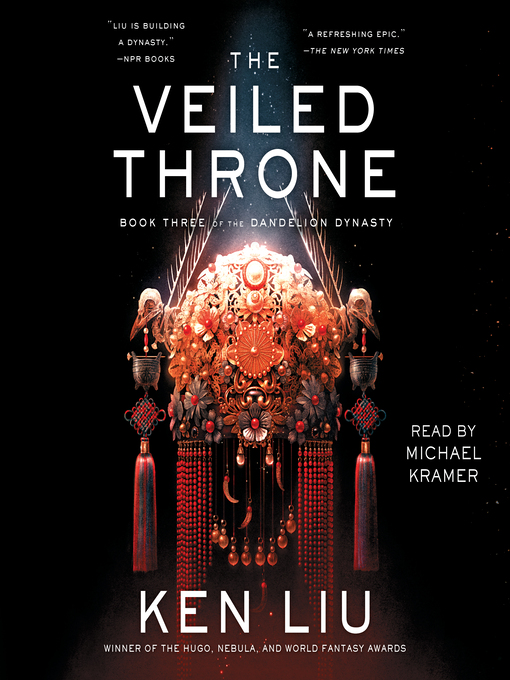 Title details for The Veiled Throne by Ken Liu - Available